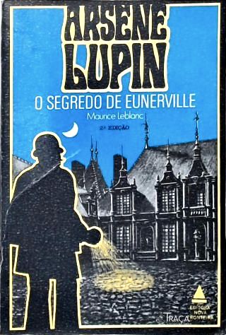 Arsène Lupin: o Segredo de Eunerville