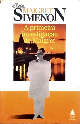 A Primeira Investigação de Maigret