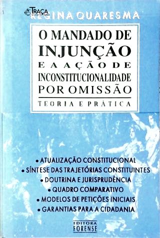 O Mandado de Injunção e a Ação de Inconstitucionalidade por Omissão