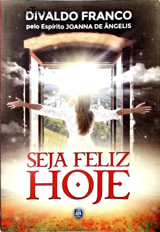 Seja Feliz Hoje