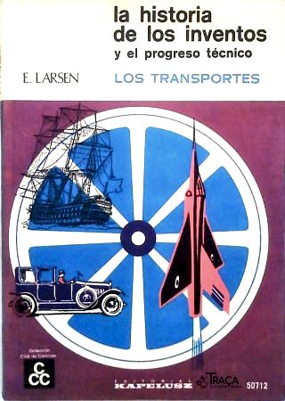 La História de Los Inventos Y El Progresso Técnico