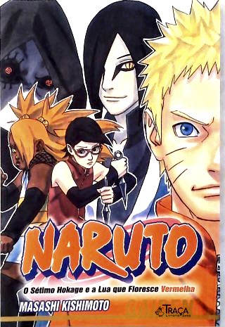 Naruto: o Sétimo Hokage e a Lua Que Floresce Vermelha