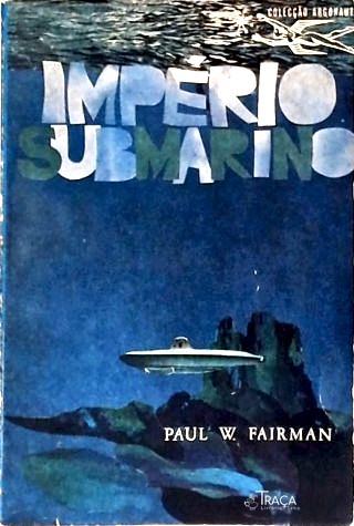 Coleção Argonauta Nº 130 - Império Submarino