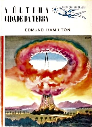 Coleção Argonauta Nº 3 - a Última Cidade da Terra