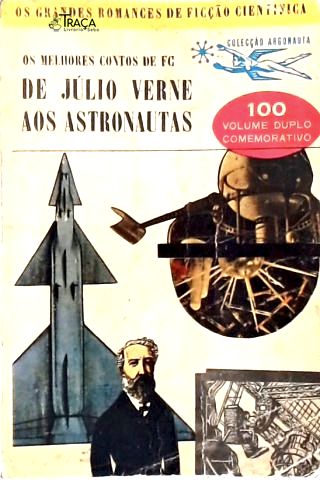 Argonauta Nº 100 - os Melhores Contos de Fc de Júlio Verne Aos Astronautas