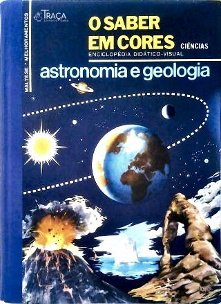 O Saber em Cores - Astronomia e Geologia