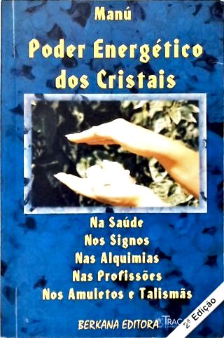 Poder Energéticos dos Cristais