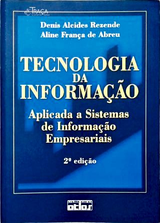 Tecnologia da Informação Aplicada a Sistemas de Informação Empresariais