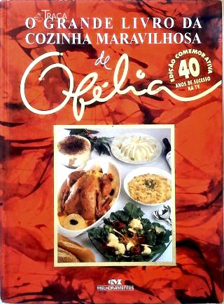 O Grande Livro da Cozinha Maravilhosa de Ofélia