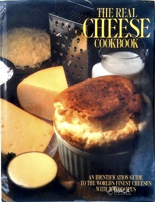The Real Cheese Cookbook