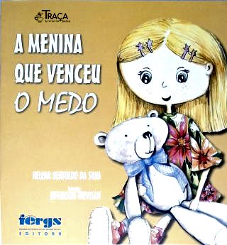 A Menina Que Venceu o Medo
