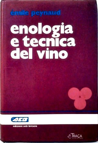 Enologia e Tecnica Del Vino