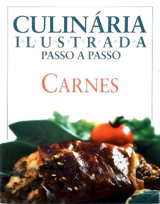 Culinária Ilustrada Passo a Passo - Carnes