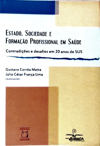 Estado, Sociedade e Formação Profissional em Saúde