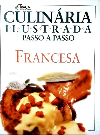 Culinária Ilustrada Passo a Passo - Francesa