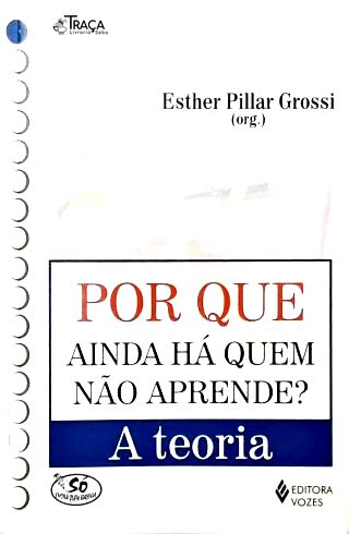 Por Que Ainda Há Quem Não Aprende? a Teoria