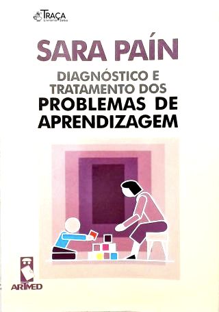 Diagnóstico e Tratamento dos Problemas de Aprendizagem