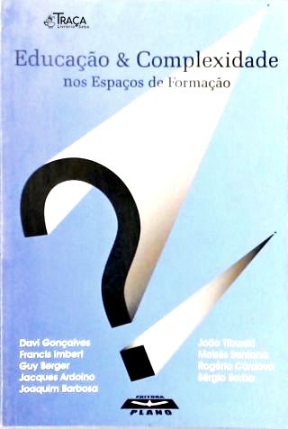 Educação e Complexidade Nos Espaços de Formação