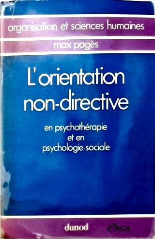 Lorientation Non-directive En Psychothérapie Et En Psychologie Sociale