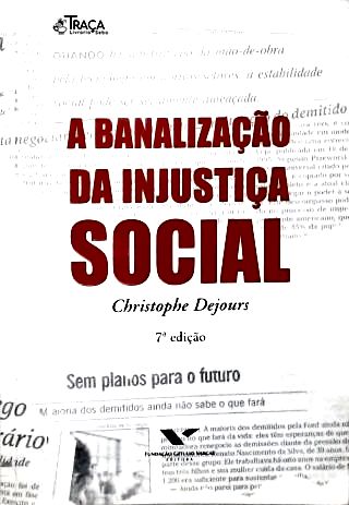 A Banalização da Injustiça Social