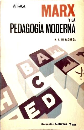 Marx Y La Pedagogía Moderna