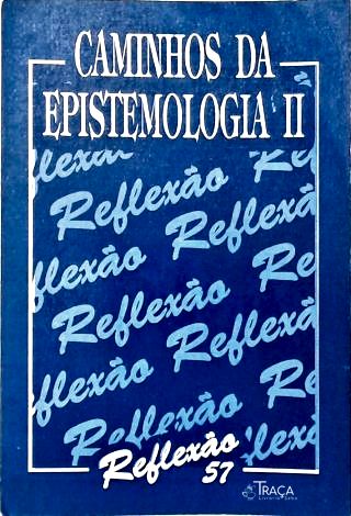 Reflexão Nº 1: Caminhos da Epistemologia