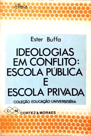 Ideologias em Poder: Escola Pública e Escola Privada