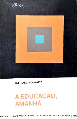 A Educação, Amanhã