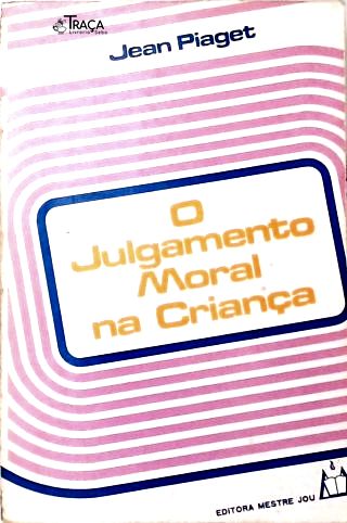 O Julgamento Moral Na Criança