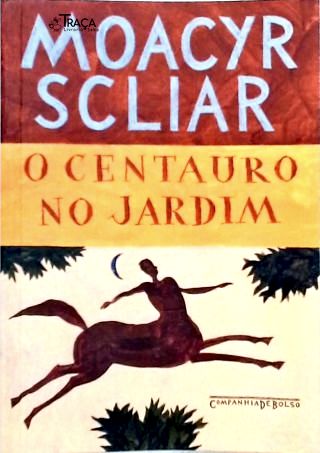 O Centauro No Jardim