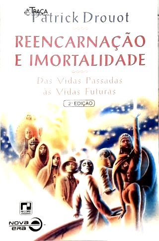 Reencarnação e Imortalidade