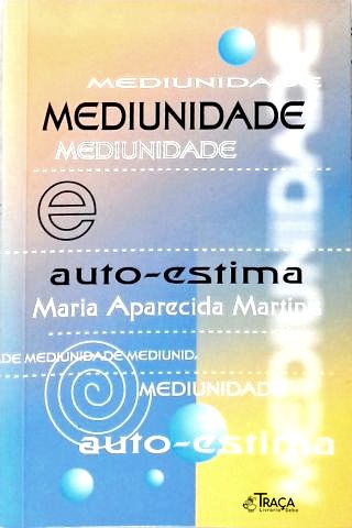 Mediunidade e Auto-estima