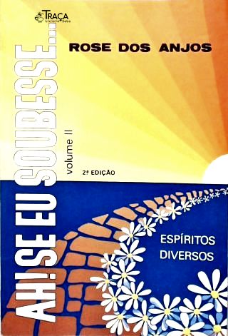 Ah! Se Eu Soubesse... Vol 2