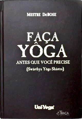 Faça Yôga Antes Que Você Precise