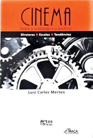 Cinema - Entre a Realidade e o Artifício