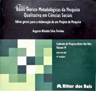 Bases Teórico-metodológicas da Pesquisa Quallitativa em Ciências Sociais