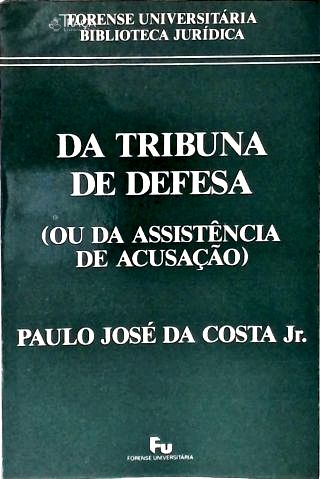 Da Tribuna de Defesa (ou da Assistência de Acusação)