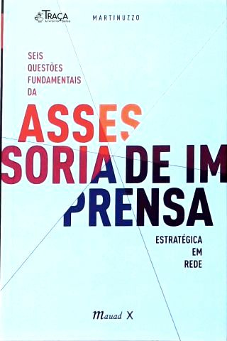 Seis Questões Fundamentais da Assessoria de Imprensa