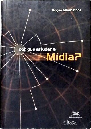 Por Que Estudar a Mídia?