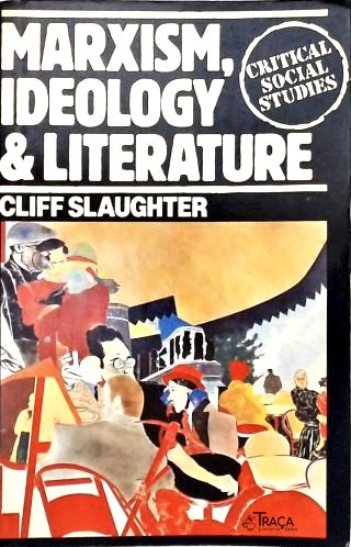 Marxism, Ideology And Literature