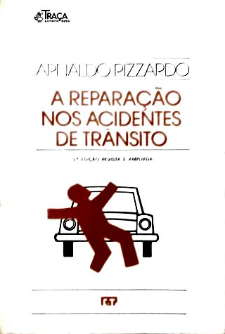 A Reparação Nos Acidentes de Trânsito