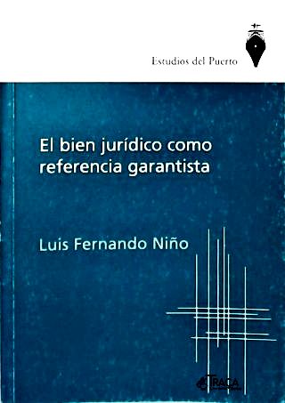 El Bien Jurídico Como Referencia Garantista