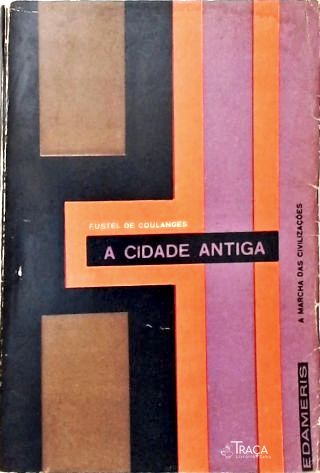 A Cidade Antiga - em 2 Volumes