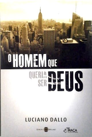 O Homem Que Queria Ser Deus