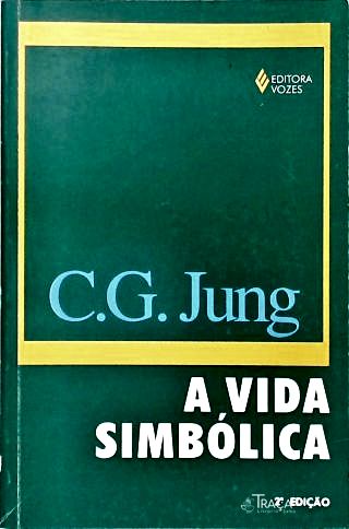 A Vida Simbólica Vol. Xviii/1