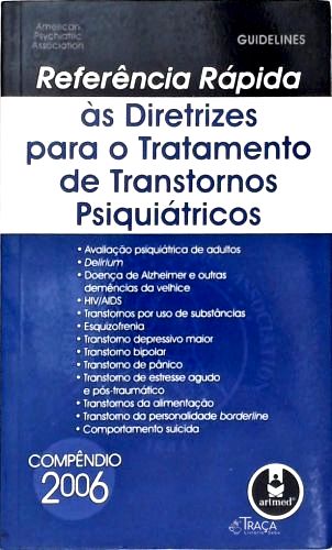 Referência Rápida Às Diretrizes para o Tratamento de Transtornos Psiquiátricos