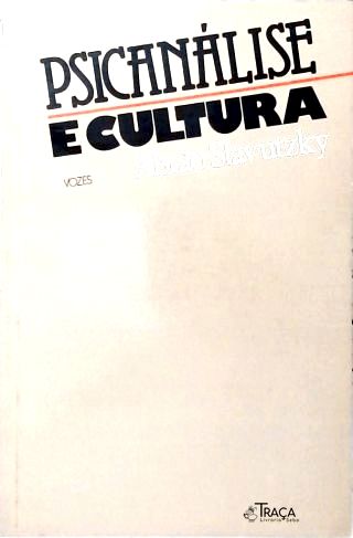 Psicanálise e Cultura
