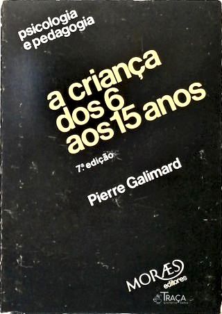 A Criança dos 6 Anos Aos 15 Anos