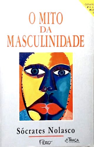 O Mito da Masculinidade