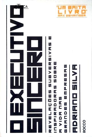 O Executivo Sincero